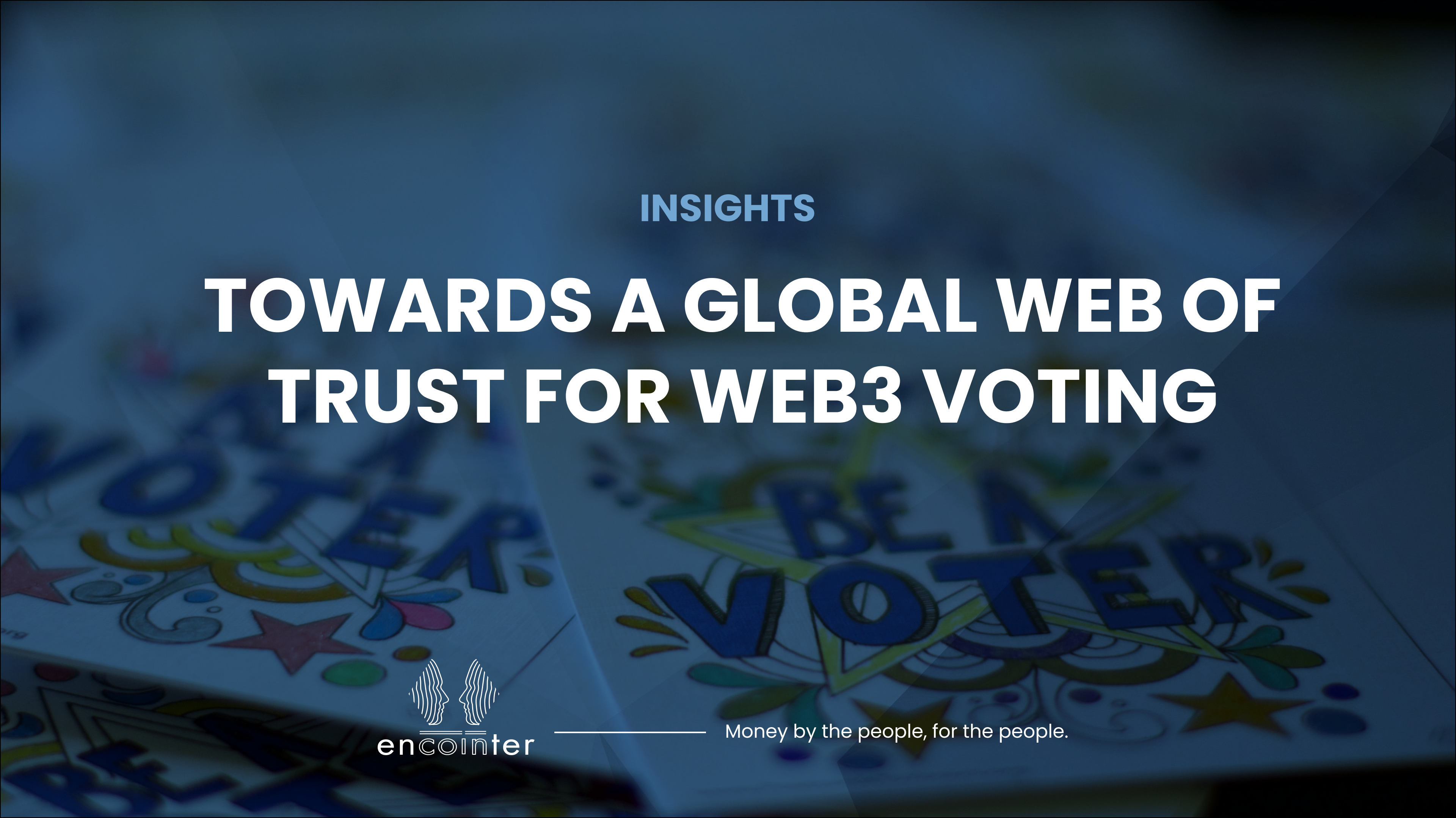 TOWARDS A GLOBAL WEB OF TRUST FOR WEB3 VOTING